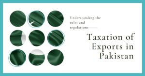 Read more about the article Taxation of Exports in Pakistan