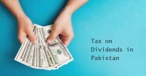 Read more about the article Tax on Dividends in Pakistan – An Overview
