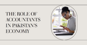 Read more about the article The role of accountants in Pakistan’s economy