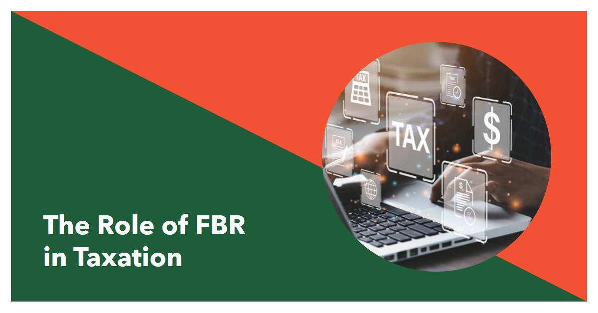 You are currently viewing The Role of Federal Board of Revenue (FBR) in Taxation