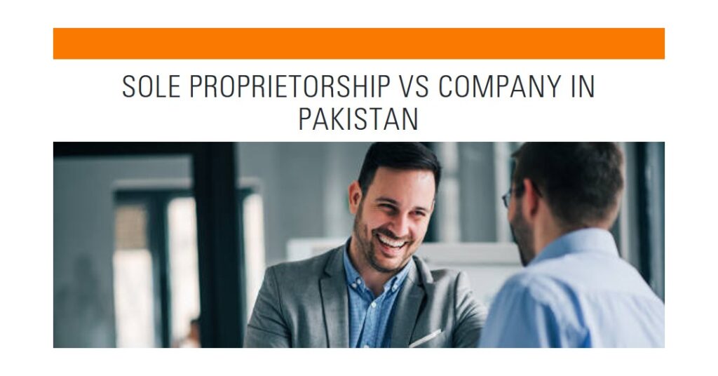 Difference between a sole proprietorship and a company in Pakistan