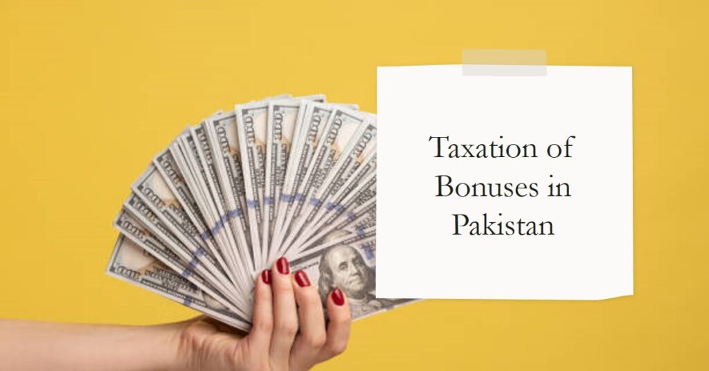 Taxation of Bonuses and Perks in Pakistan