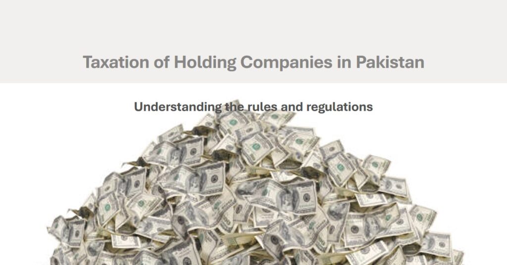 Taxation of Holding Companies in Pakistan