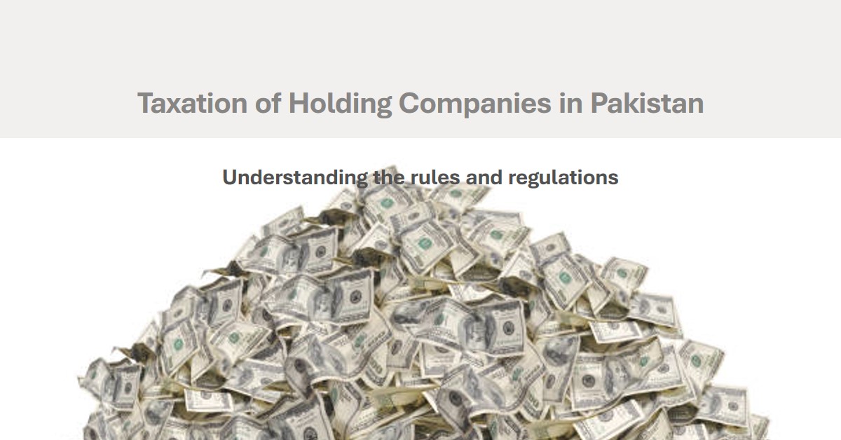 You are currently viewing Taxation of Holding Companies in Pakistan