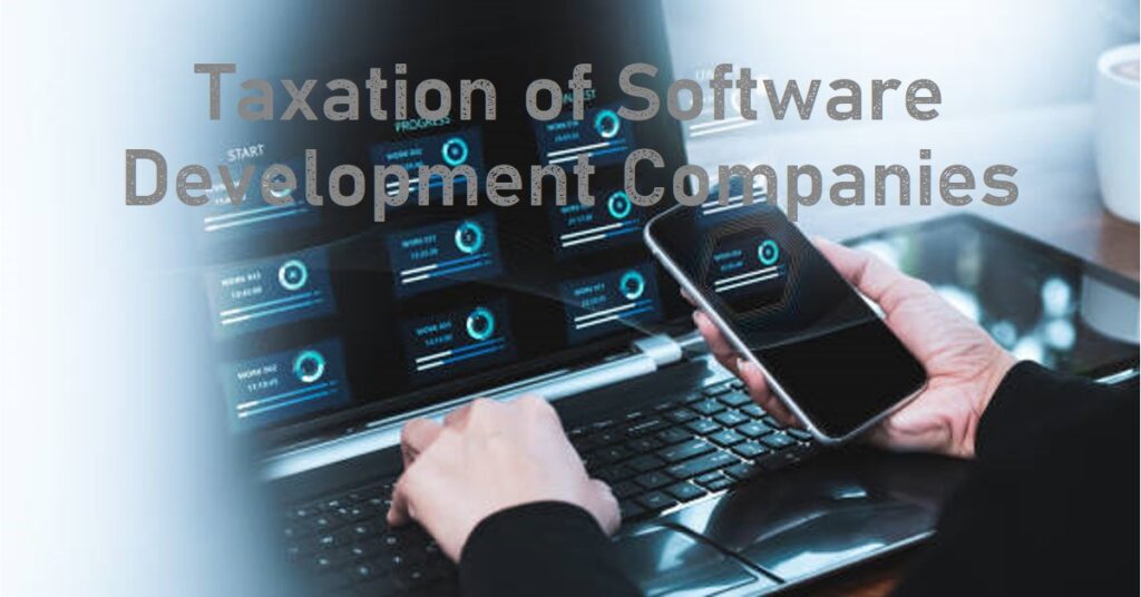 Taxation of Software Development Companies in Pakistan