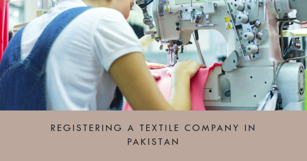 How to register a textile company in Pakistan?