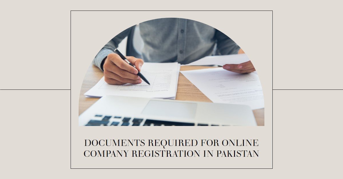 You are currently viewing Documents required for online company registration in Pakistan
