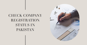 Read more about the article How to check the registration status of a company in Pakistan?