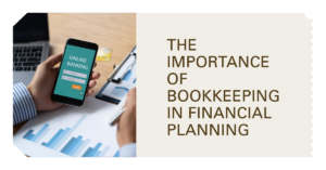 Read more about the article Understanding the Role of Bookkeeping in Financial Planning for Individuals in Pakistan