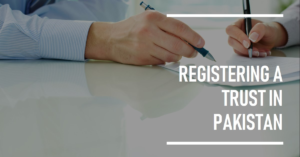Read more about the article How to register a trust in Pakistan