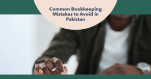 Read more about the article Common Bookkeeping Mistakes to Avoid in Pakistan