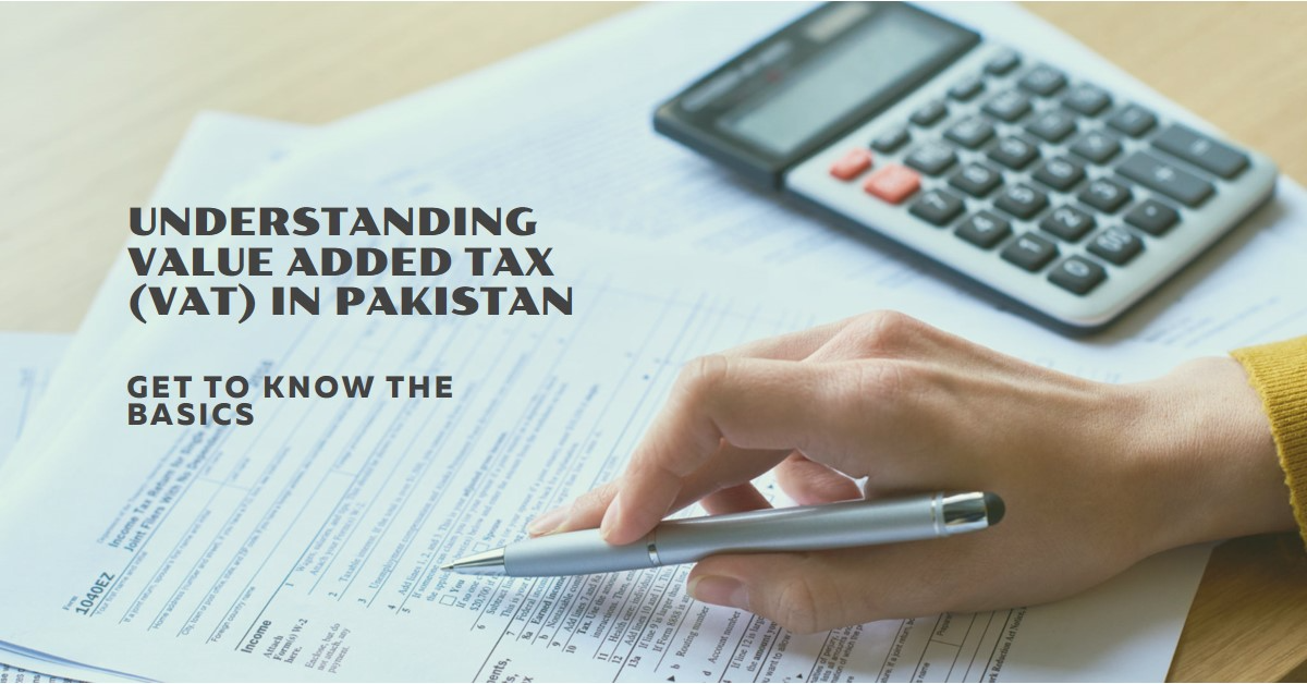 You are currently viewing Understanding Value Added Tax (VAT) in Pakistan