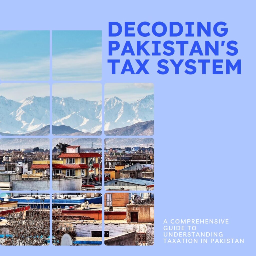 ystem of Taxation in Pakistan